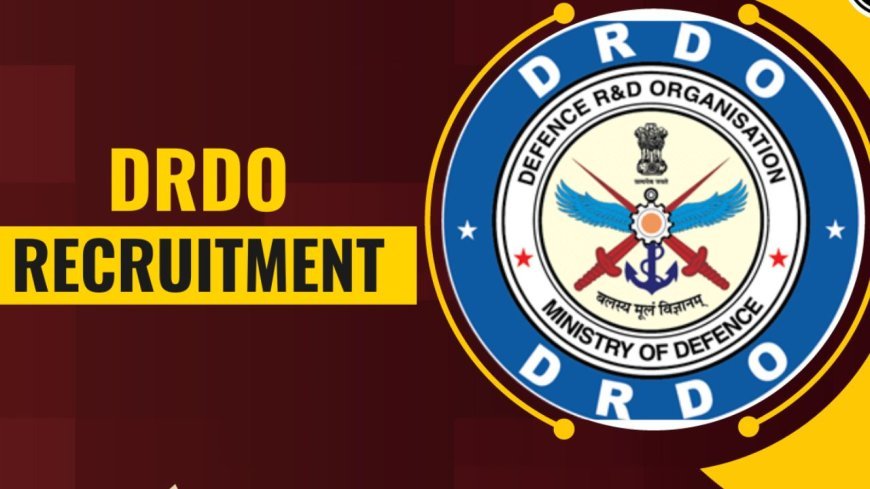 DRDO Scientist Recruitment 2025: DRDO में वैज्ञानिक बनने का सुनहरा मौका! जानिए कैसे कर सकते हैं आवेदन